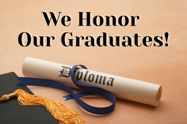 We Honor Our Graduates!